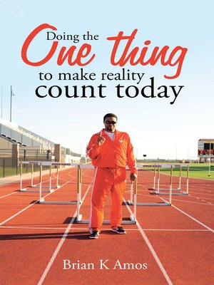 cover image of Doing the One Thing to Make Reality Count Today